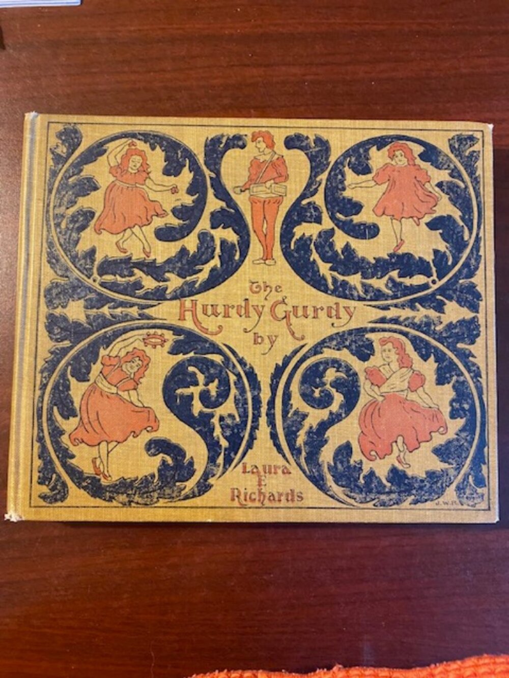 The Hurdy Gurdy 1902 1st Ed. Laura E Richards Boston Dana Estes & Company